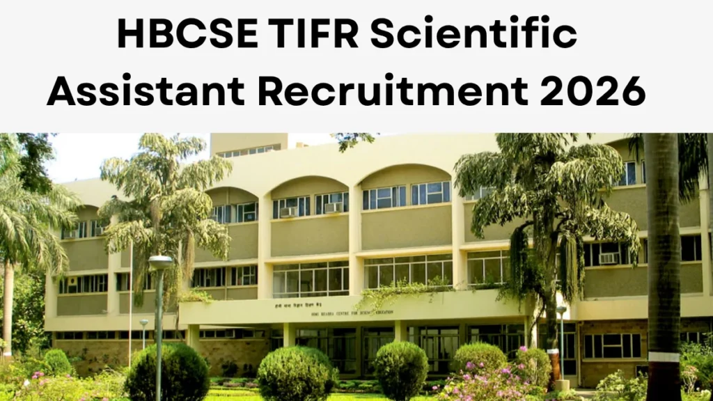HBCSE TIFR Scientific Assistant Recruitment 2026