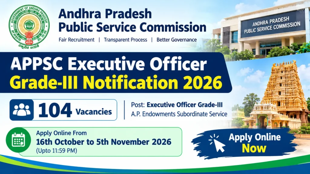 Andhra Pradesh PSC Executive Officer Recruitment 2026 Out, Apply Online for 104 Vacancies, Eligibility, Exam Pattern